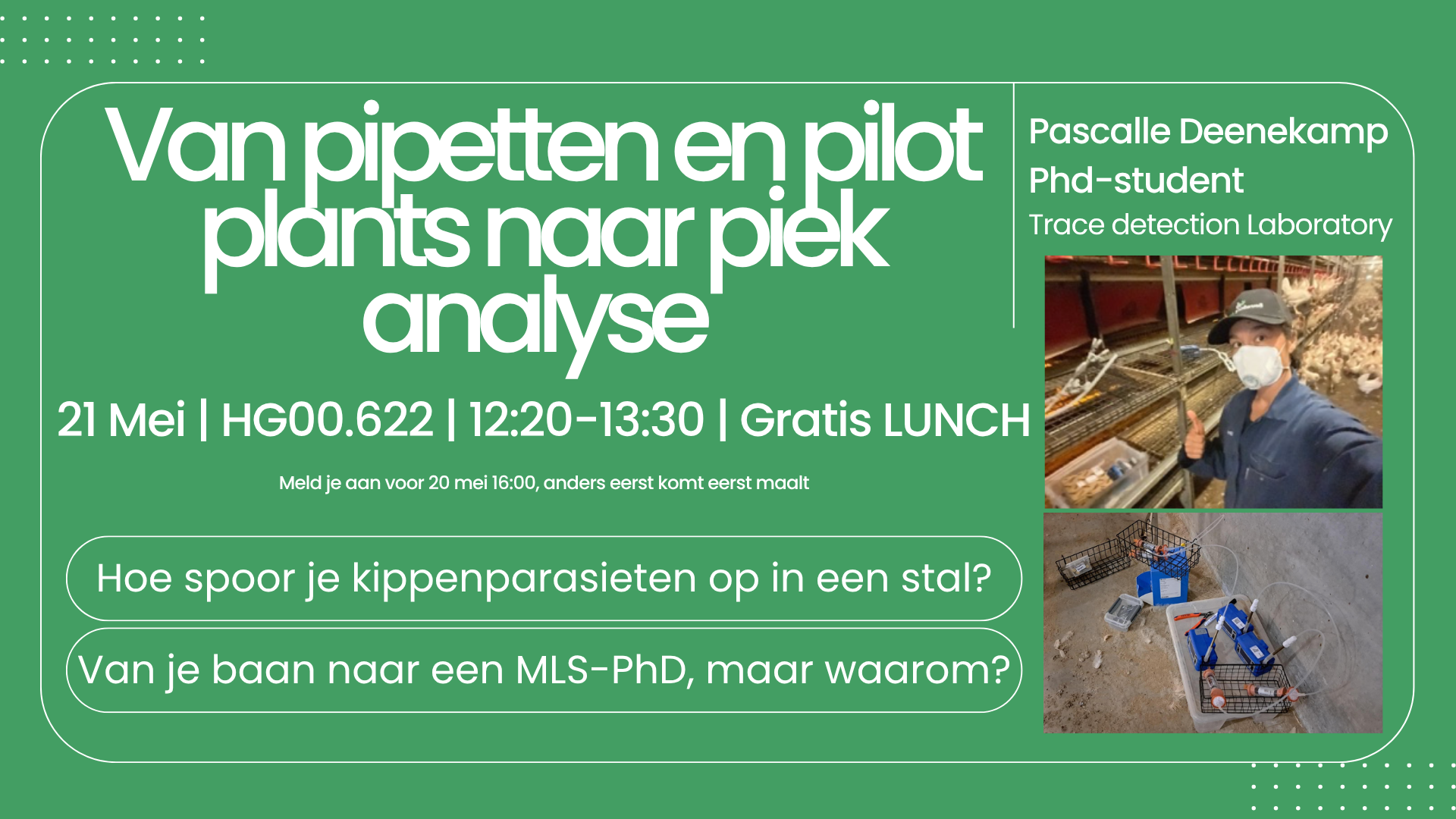 Lunchlezing Pascalle Deenekamp: Van pipetten en pilot plants naar piek analyse